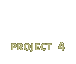 Project 4